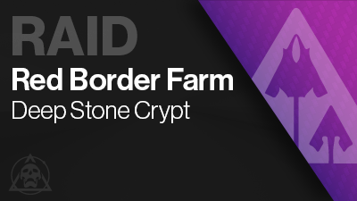 Deep Stone Crypt Raid Red Border Farm