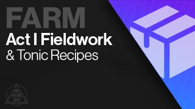 Act 1 Fieldwork & Tonic Recipes