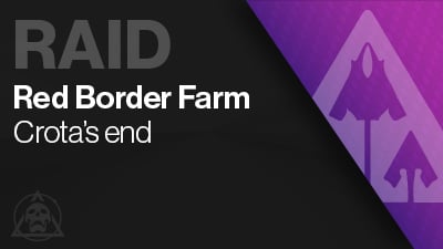 Crota's End Raid Red Border Farm