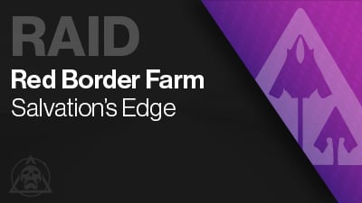 Salvation's Edge Raid Red Border Farm