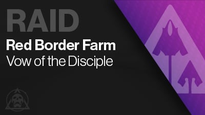 Vow Of The Disciple Raid Red Border Farm