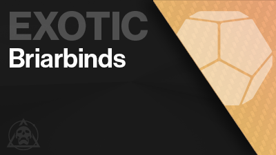 Briarbinds Exotic