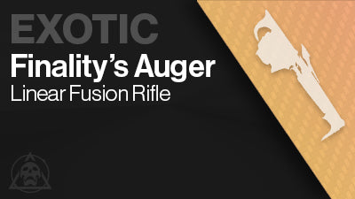 Finality's Auger Exotic Guaranteed