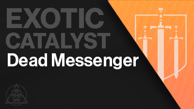 Dead Messenger Catalyst