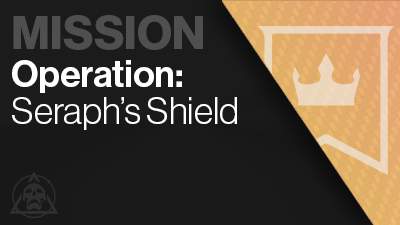 Operation: Seraph's Shield