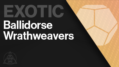 Ballidorse Wrathweavers Exotic