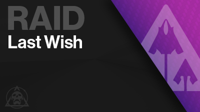 Last Wish Raid