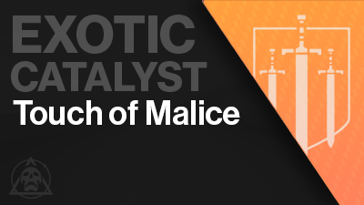Touch Of Malice Catalyst