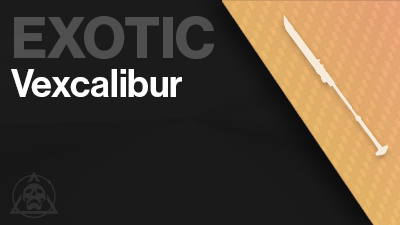 Vexcalibur Exotic