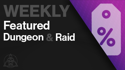 Featured Dungeon & Raid
